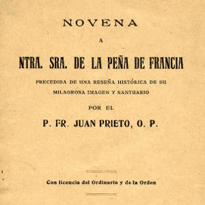 Novena a Ntra. Sra. De la Peña de Francia. Precedida de una reseña histórica de su milagrosa imagen y Santuario